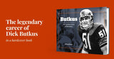 Butkus: The Legendary Career of Dick Butkus