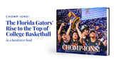 CHOMP-IONS! The Florida Gators' Rise to the Top of College Basketball