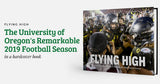 Flying High: The University of Oregon's Remarkable 2019 Football Season